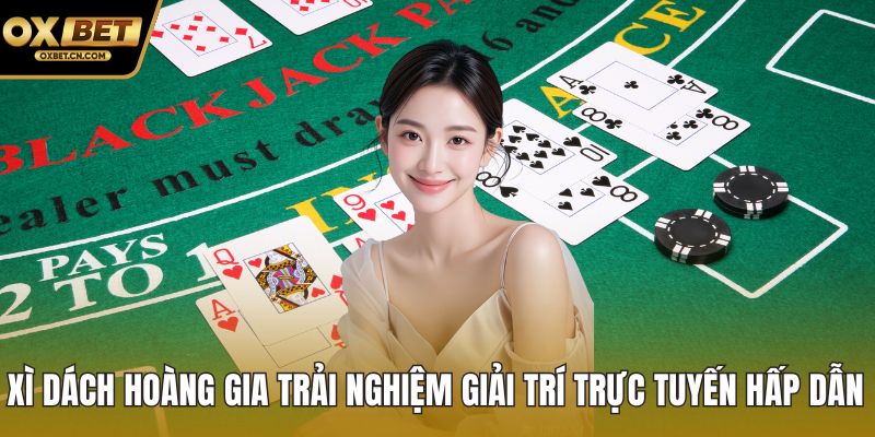 xì dách hoàng gia